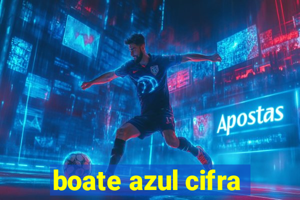 boate azul cifra